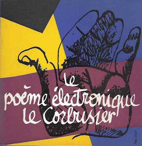 Le Corbusier - Le poeme electronique